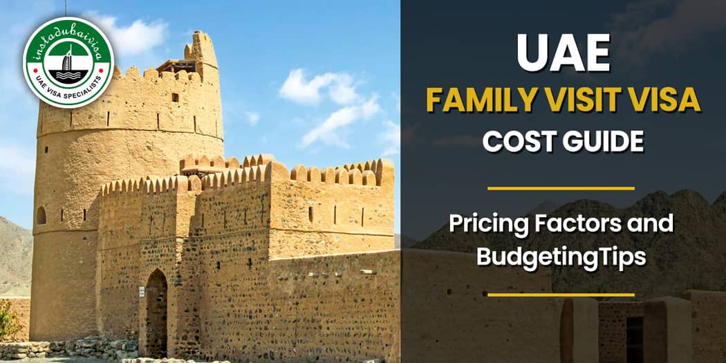 UAE Family Visit Visa Cost Guide: Pricing Factors and Budgeting Tips